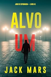 Livro Alvo Um (Jogo de Espionagem — Livro #1)