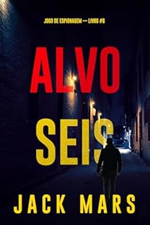 Livro Alvo Seis (Jogo de Espionagem — Livro #6)