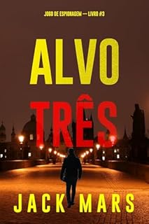 Livro Alvo Três (Jogo de Espionagem — Livro #3)