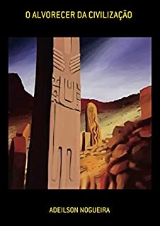 Livro O Alvorecer Da Civilização