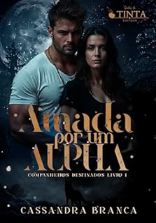 Livro Amada por um Alpha (Companheiros Destinados Livro 1)