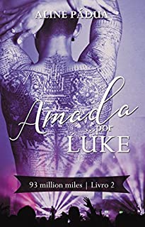 Amada... por Luke (93 million miles Livro 2)