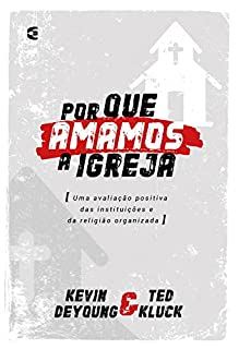 Livro Por que amamos a igreja