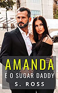Livro Amanda e o Sugar Daddy: Um Conto Erótico Adulto