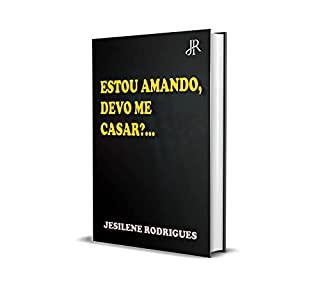 Livro ESTOU AMANDO, DEVO ME CASAR?