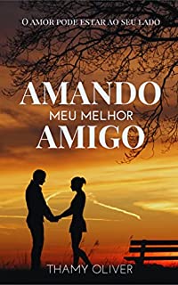 Livro Amando Meu Melhor Amigo