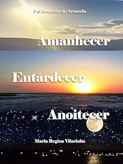 Amanhecer, entardecer, anoitecer