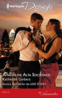 Livro Amante de Alta Sociedade: Harlequin Desejo - ed.167 (As Amantes)