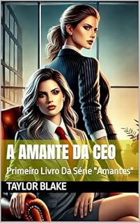 Livro A Amante Da Ceo: Primeiro Livro Da Série "Amantes"