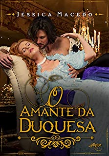Livro O amante da duquesa: Coleção Amantes
