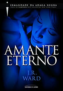 Livro Amante Eterno (Irmandade da Adaga Negra)