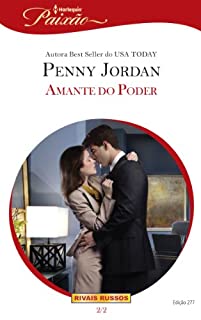 Livro Amante do Poder: Harlequin Paixão - ed.277 (Rivais Russos)