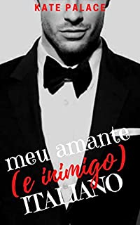 Livro Meu Amante (e inimigo) Italiano: PARTE 1