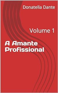 Livro A Amante Profissional : Volume 1