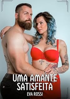 Livro Uma amante satisfeita: Contos de Sexo Explícito para Adultos