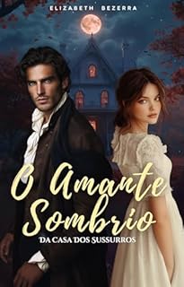 Livro O Amante Sombrio: Da Casa Dos Sussurros