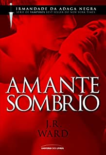Livro Amante Sombrio (Irmandade da Adaga Negra)
