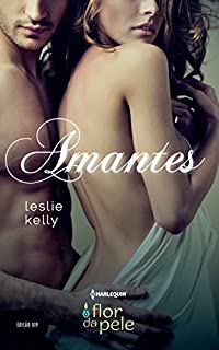 Livro Amantes (Harlequin Flor da Pele Livro 19)