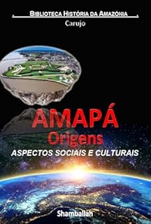 Livro Amapá - Origens Históricas