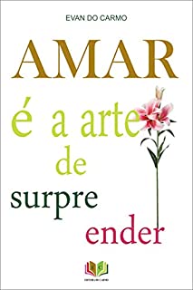 Livro AMAR É A ARTE DE SURPREENDER