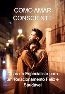 Livro Como Amar Consciente