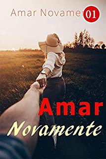 Livro Amar Novamente 1: Prove a Inocência