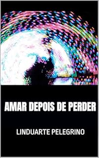 Livro Amar Depois de Perder