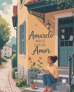 Livro Amarelo Não É Cor de Amor