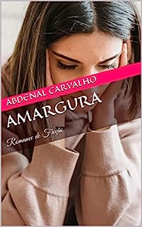 Livro Amargura: Romance de ficção (Histórias de Ficção)