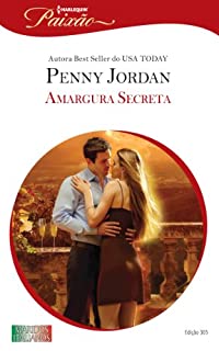 Livro Amargura Secreta: Harlequin Paixão - ed.305 (Maridos Italianos)