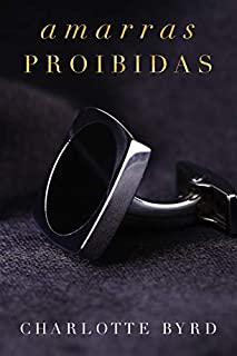 Amarras Proibidas (Encontro Proibido Livro 3)