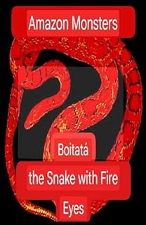 Livro Amazon Creatures: Boitatá the snake with fire eyes