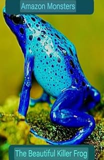 Livro Amazon Creatures: The Beautiful Killer Frog