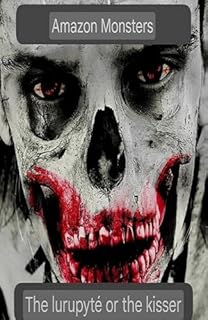 Livro Amazon Creatures: The Iurupyté or The Kisser