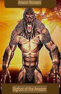 Livro Amazon Monsters: Bigfoot of the Amazon