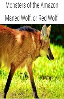 Livro Amazon Monsters: Maned Wolf, or Red Wolf