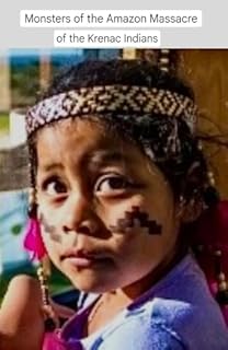 Livro Amazon Monsters: Massacre of Krenac Indigena