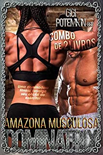 Livro Amazona Musculosa Dominatrix (Combo de 2 LIVROS): Uma dominadora fitness cavalga seu oficial do exército! (Super Soldado COMBO Livro 4)