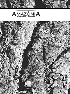 Livro Amazônia - Um pouco antes e além depois