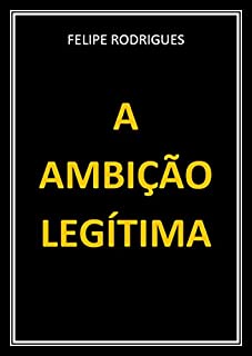 Livro A AMBIÇÃO LEGÍTIMA