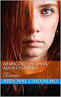 Livro Ambições de Uma Adolescente: Romance