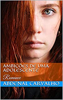 Livro Ambições de Uma Adolescente: Romance