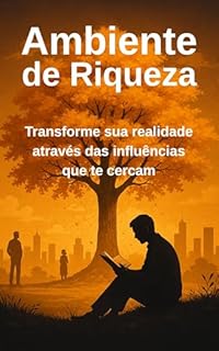 Livro Ambiente de Riqueza: Transforme sua realidade através das influências que te cercam