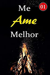 Livro Me Ame Melhor 1: Seu coração estava limpo