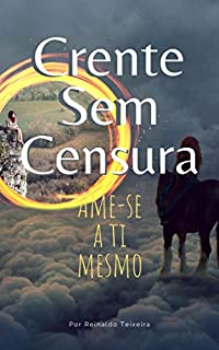 Livro Ame-se a ti mesmo: Crente Sem Censura