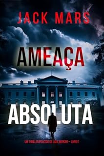 Livro Ameaça Absoluta (Um Thriller Político de Jake Mercer — Livro 1)