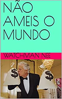 Livro NÃO AMEIS O MUNDO