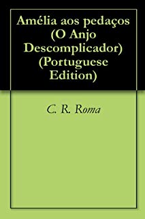 Livro Amélia aos pedaços (O Anjo Descomplicador Livro 1)