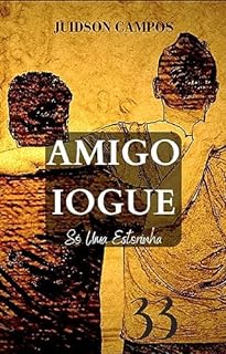 Livro AMIGO IOGUE: Só Uma Estorinha (ESCREVINHADOS DE LEITURA RÁPIDA)