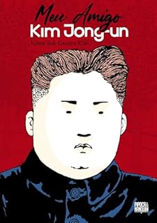 Livro Meu Amigo Kim Jong-un (Graphic Novel Volume Único)